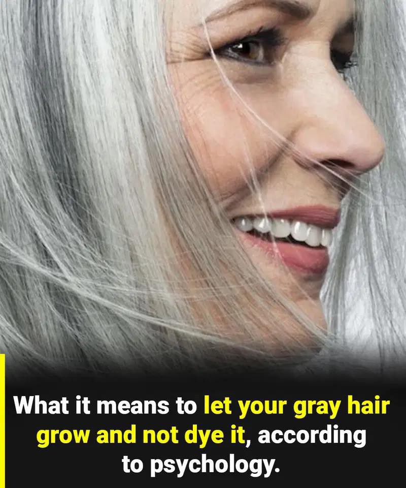 What Letting Your Gray Hair Grow Out Really Says About You What Letting Your Gray Hair Grow Out Really Says About You